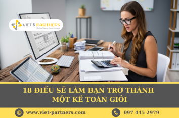 18 ĐIỀU SẼ LÀM BẠN TRỜ THÀNH MỘT KẾ TOÁN GIỎI