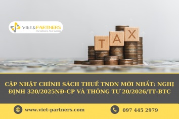 Cập nhật chính sách thuế TNDN mới nhất: Nghị định 320/2025NĐ-CP và Thông tư 20/2026/TT-BTC