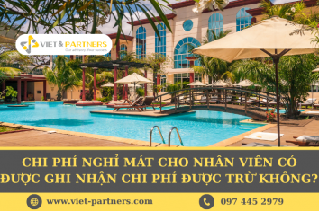Chi phí nghỉ mát cho nhân viên có được ghi nhận chi phí được trừ không? 