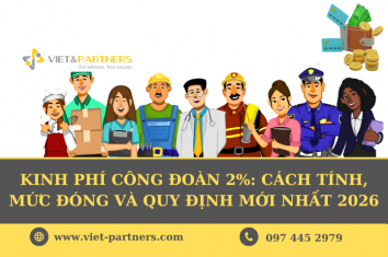 Kinh phí công đoàn 2%: Cách tính, mức đóng và quy định mới nhất 2026