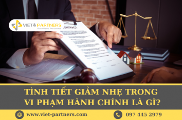 Tình tiết giảm nhẹ trong vi phạm hành chính là gì?